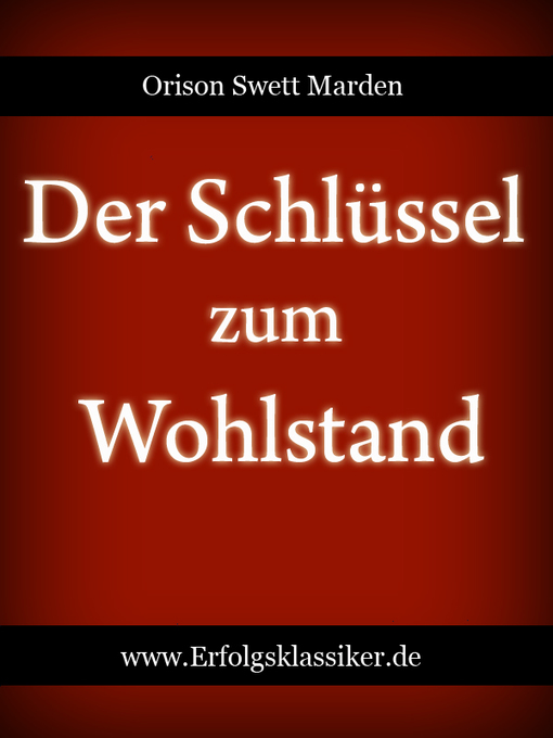 Title details for Der Schlüssel zum Wohlstand by Orison Swett Marden - Available